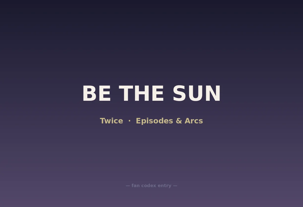BE THE SUN