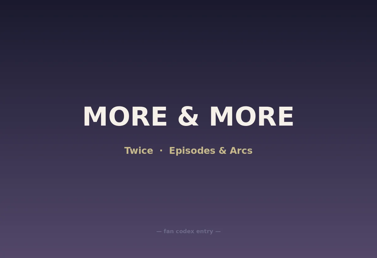 MORE & MORE