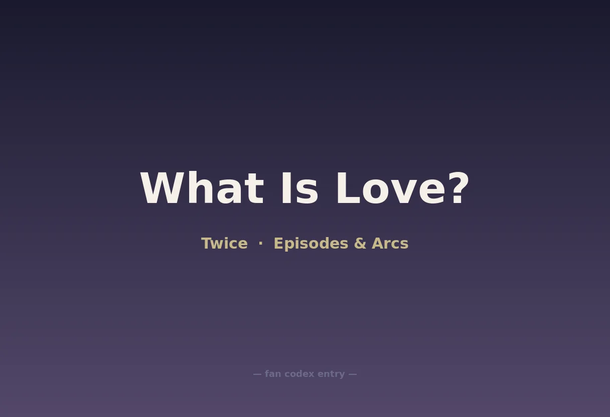 What Is Love?